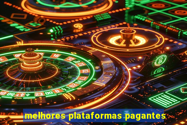 melhores plataformas pagantes